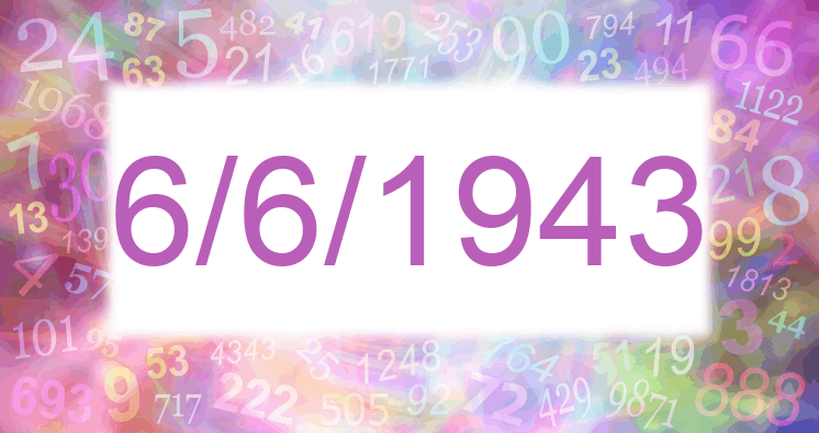 Numerología de la fecha 6/6/1943