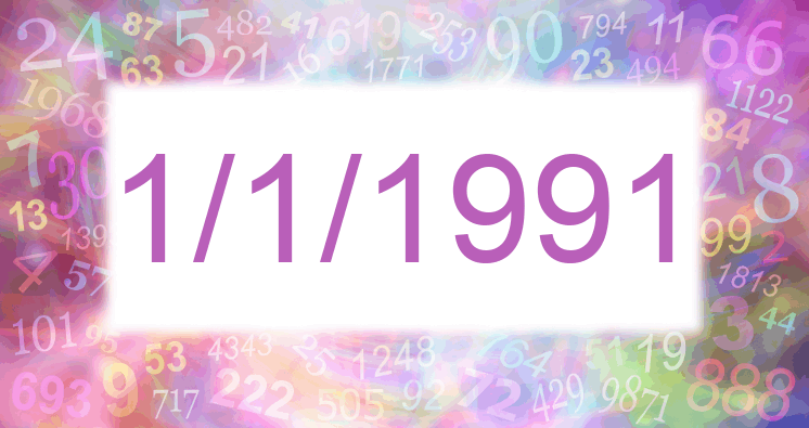 Numerología de la fecha 1/1/1991
