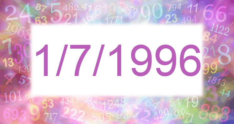 Numerología de la fecha 1/7/1996