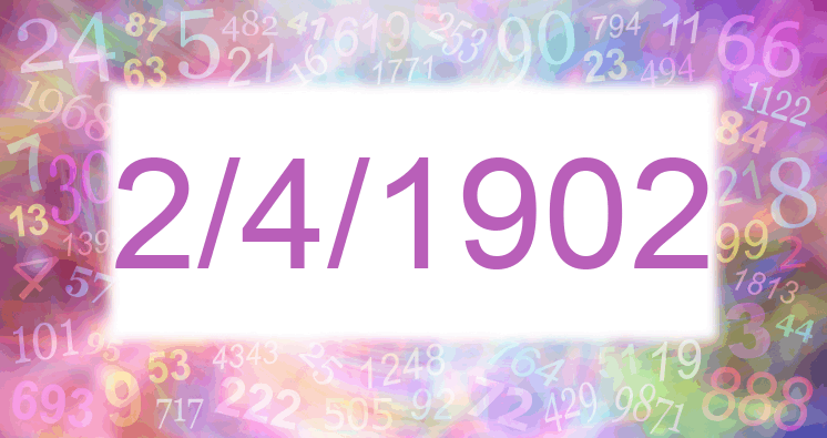 Numerología de la fecha 2/4/1902