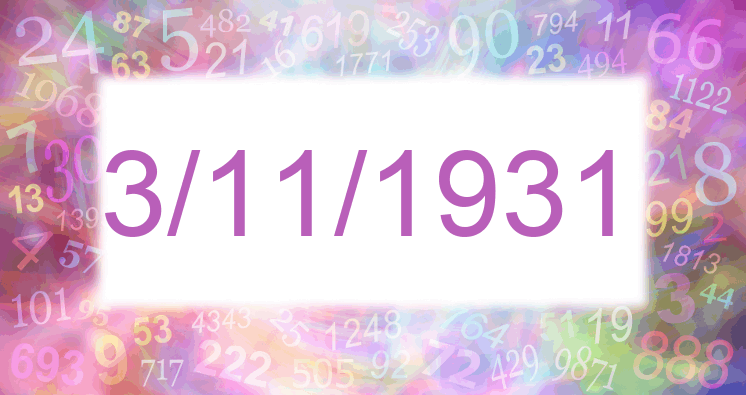 Numerología de las fechas 3/11/1931 y 31/1/1931