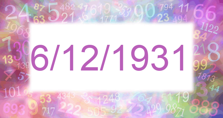 Numerología de la fecha 6/12/1931