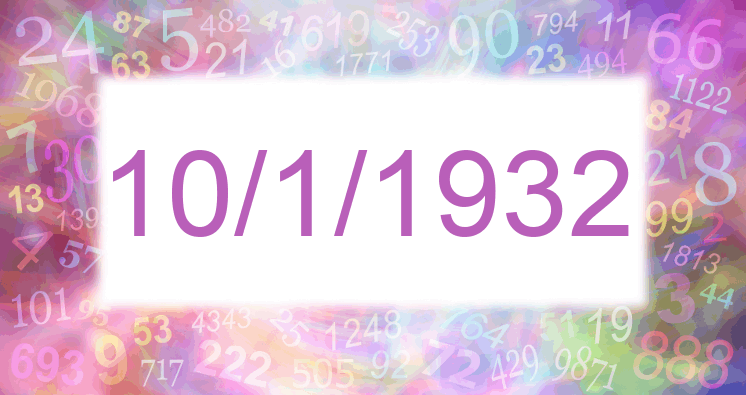 Numerología de la fecha 10/1/1932