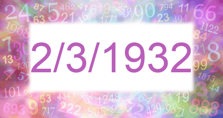 Numerología de la fecha 2/3/1932