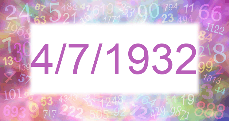 Numerología de la fecha 4/7/1932