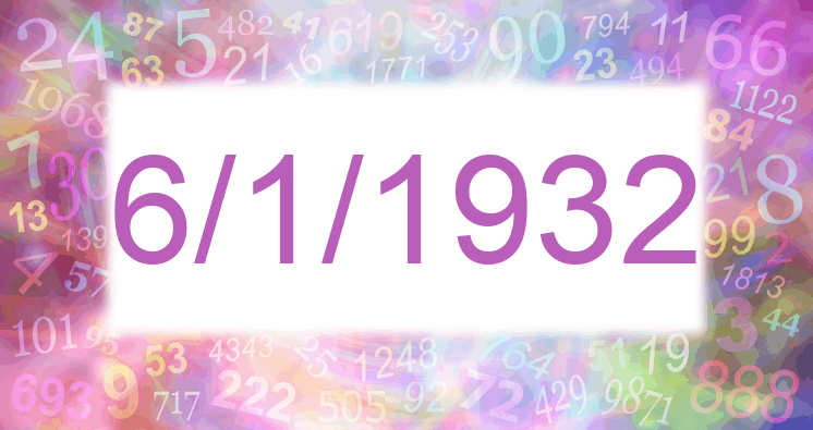 Numerología de la fecha 6/1/1932