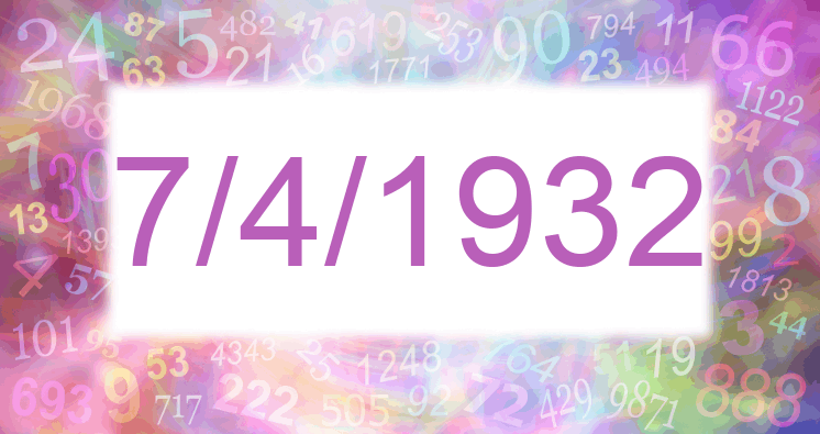 Numerología de la fecha 7/4/1932
