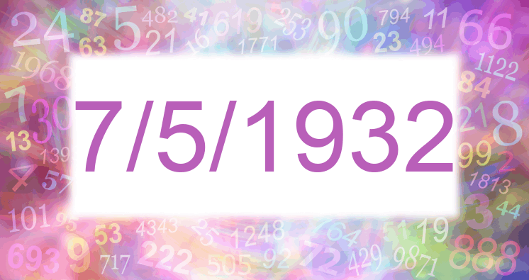 Numerología de la fecha 7/5/1932