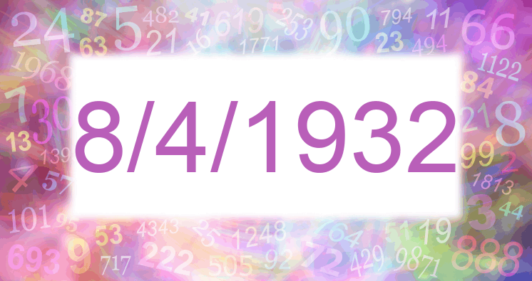 Numerología de la fecha 8/4/1932
