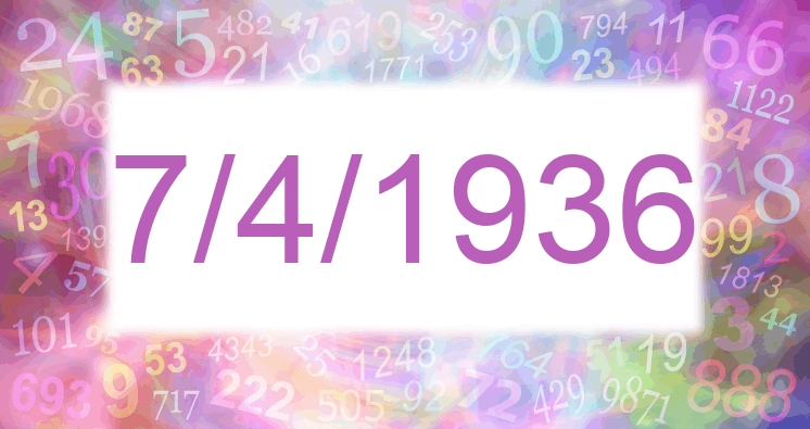 Numerología de la fecha 7/4/1936