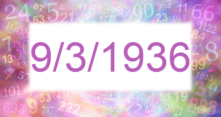 Numerología de la fecha 9/3/1936