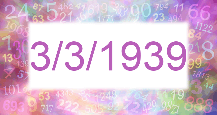 Numerología de la fecha 3/3/1939