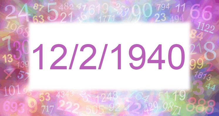 Numerología de la fecha 12/2/1940