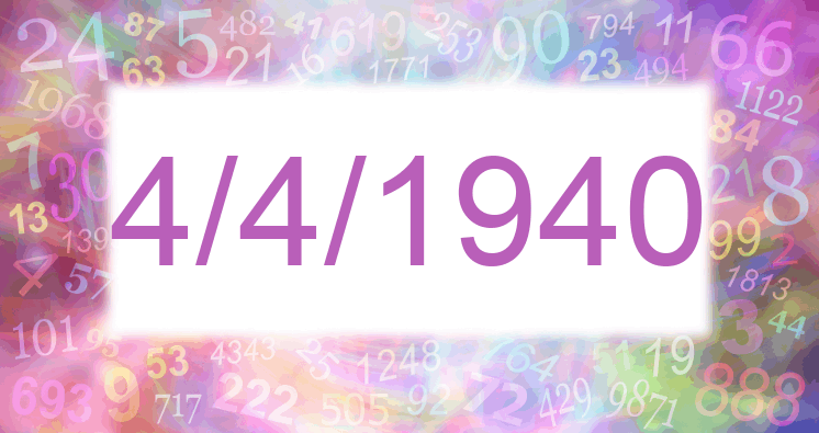 Numerología de la fecha 4/4/1940