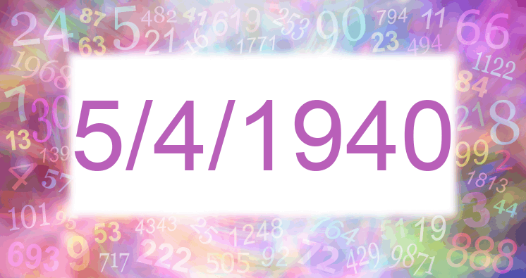 Numerología de la fecha 5/4/1940