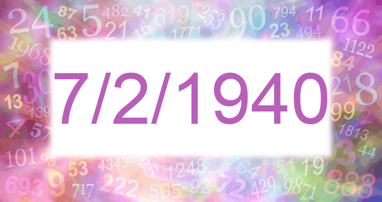 Numerología de la fecha 7/2/1940