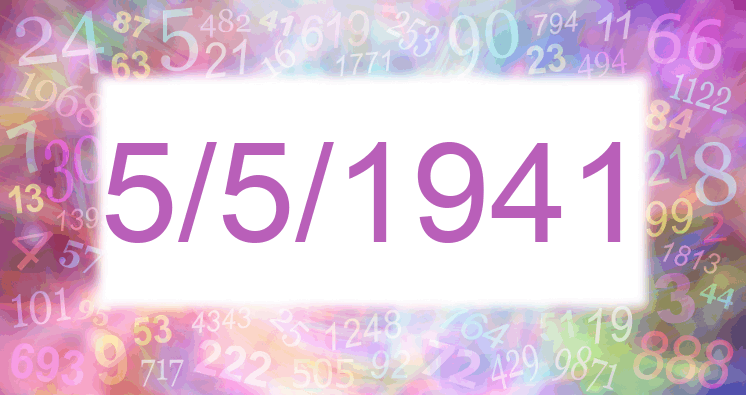 Numerología de la fecha 5/5/1941
