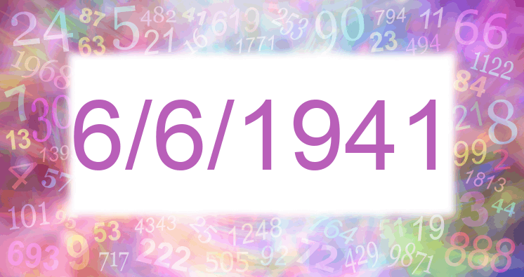 Numerología de la fecha 6/6/1941
