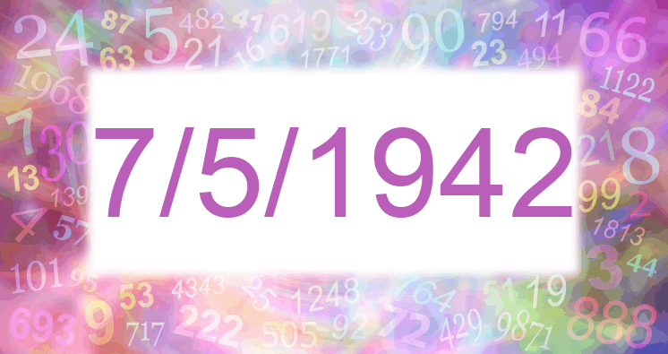 Numerología de la fecha 7/5/1942