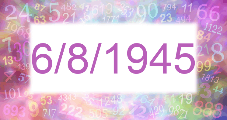 Numerología de la fecha 6/8/1945