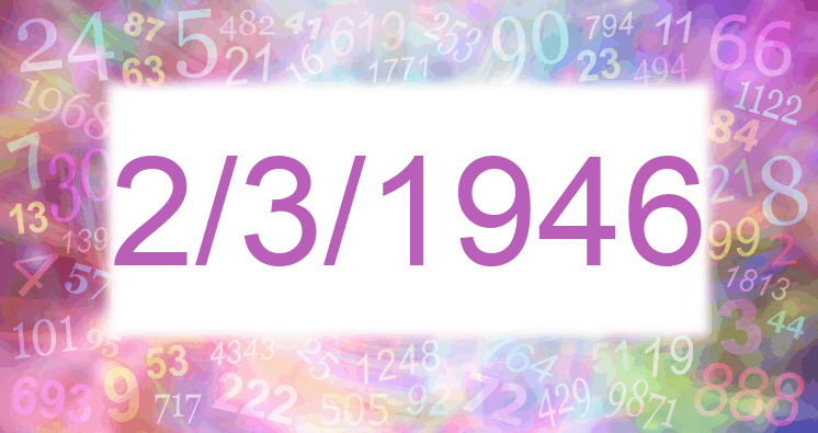 Numerología de la fecha 2/3/1946