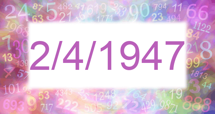 Numerología de la fecha 2/4/1947