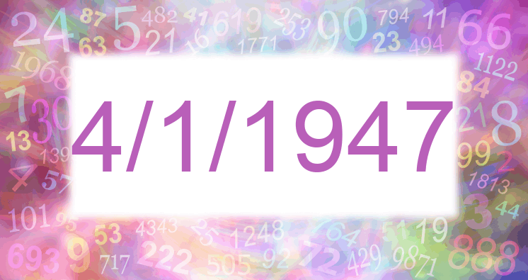 Numerología de la fecha 4/1/1947