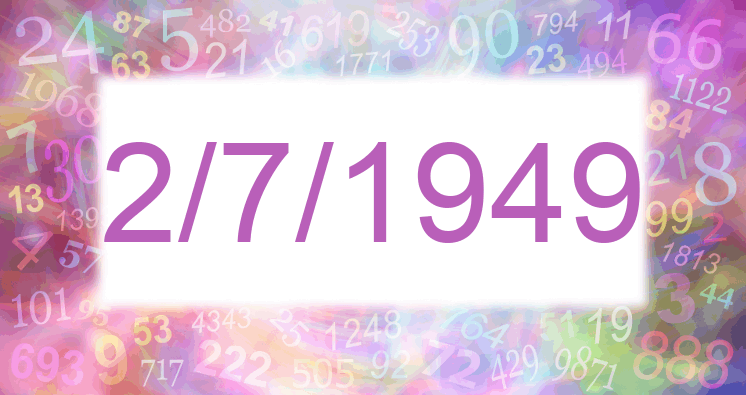 Numerología de la fecha 2/7/1949
