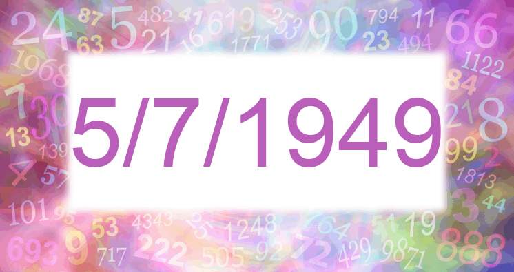 Numerología de la fecha 5/7/1949