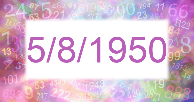 Numerología de la fecha 5/8/1950