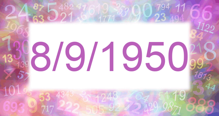 Numerología de la fecha 8/9/1950