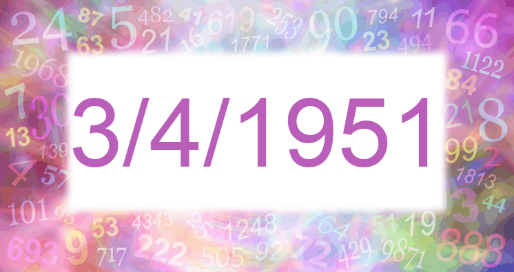Numerología de la fecha 3/4/1951