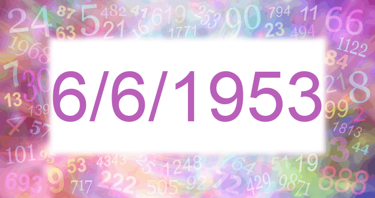 Numerología de la fecha 6/6/1953