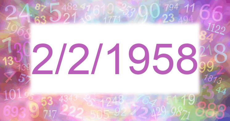 Numerología de la fecha 2/2/1958