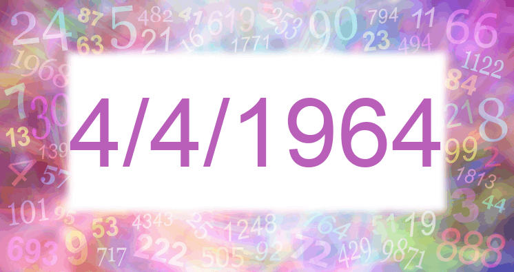 Numerología de la fecha 4/4/1964
