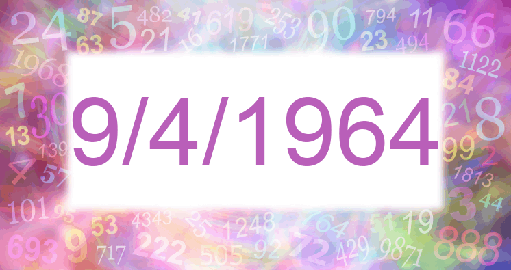 Numerología de la fecha 9/4/1964