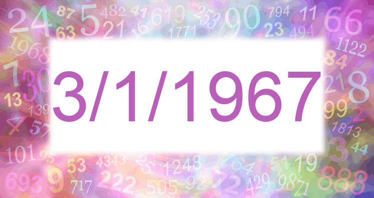Numerología de la fecha 3/1/1967