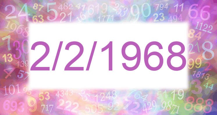 Numerología de la fecha 2/2/1968