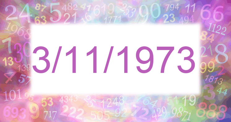 Numerología de las fechas 3/11/1973 y 31/1/1973