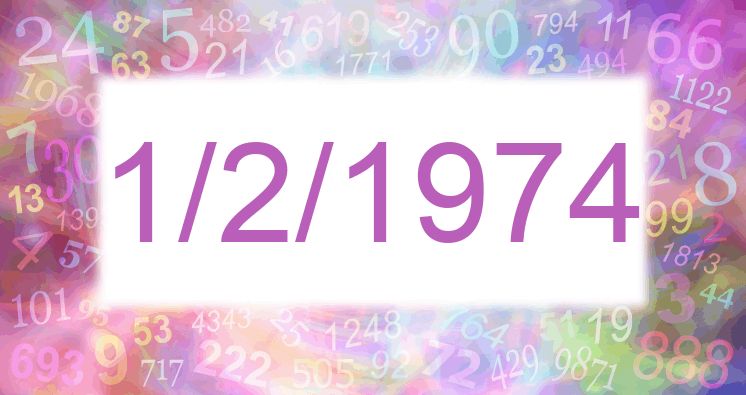 Numerología de la fecha 1/2/1974