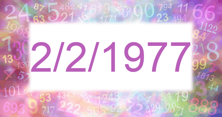 Numerología de la fecha 2/2/1977