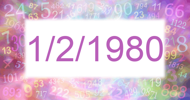 Numerología de la fecha 1/2/1980