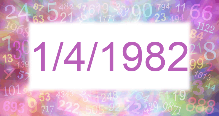 Numerología de la fecha 1/4/1982