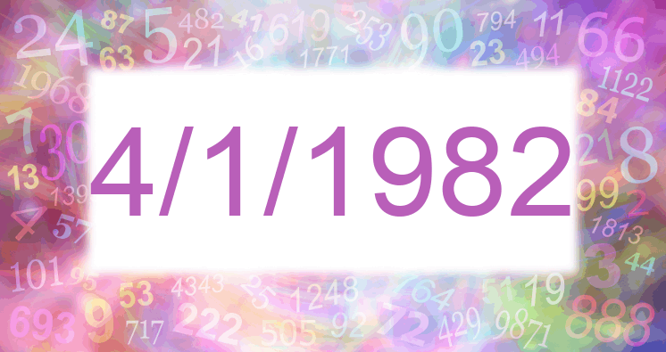 Numerología de la fecha 4/1/1982