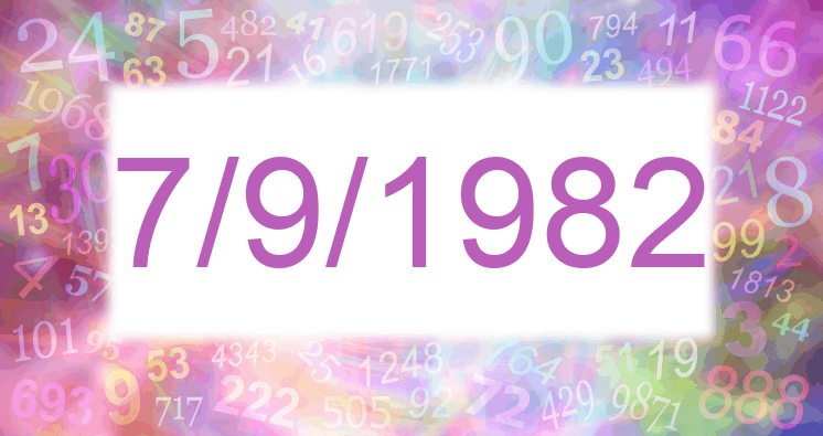 Numerología de la fecha 7/9/1982