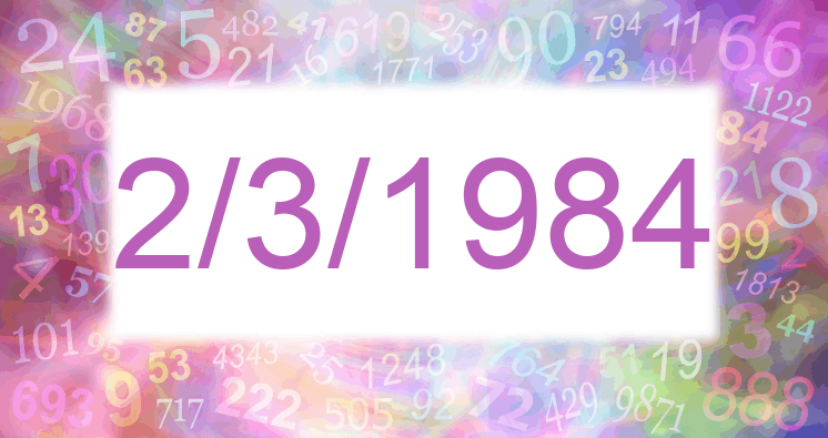 Numerología de la fecha 2/3/1984