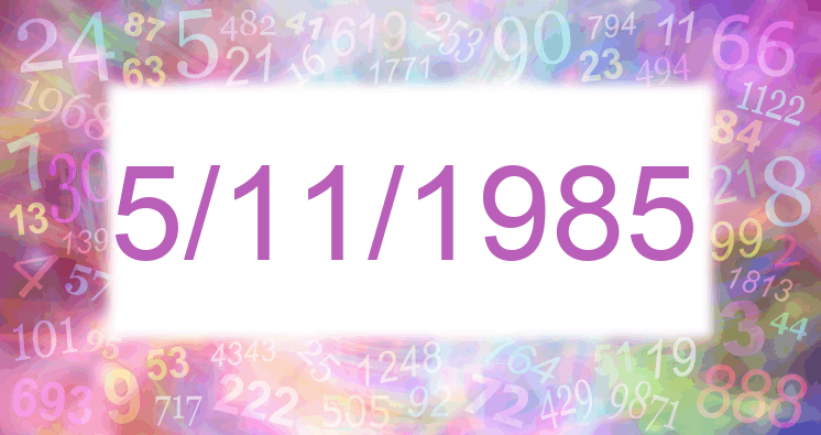 Numerología de la fecha 5/11/1985