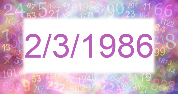 Numerología de la fecha 2/3/1986