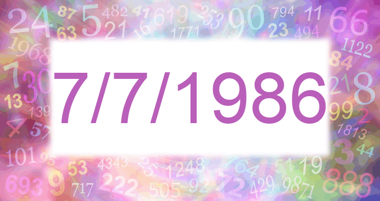 Numerología de la fecha 7/7/1986