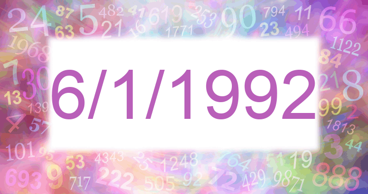 Numerología de la fecha 6/1/1992